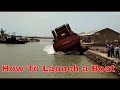 How to launch a boat  tech pro advice