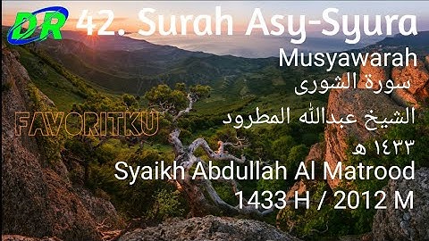 42. Surah Asy-Syura ١٤٣٣ھ Syaikh Abdullah Al Matrood 1433 H / 2012 الشيخ عبدالله المطرود سورة الشورى
