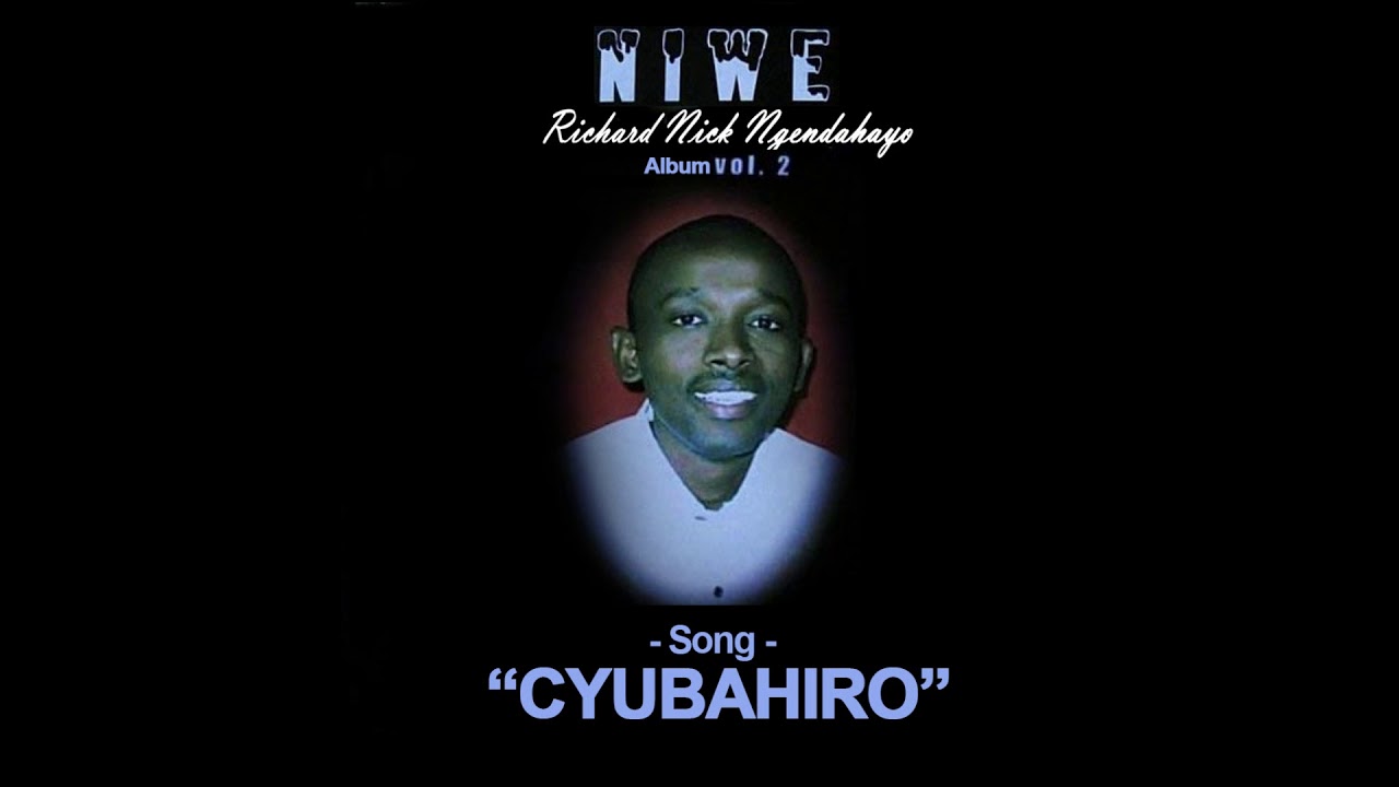 Richard Nick Ngendahayo CYUBAHIRO