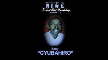 Richard Nick Ngendahayo /CYUBAHIRO