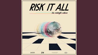 Risk It All - The Midnight Edition