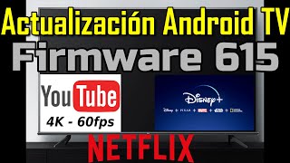 Nueva Actualización Firmware 615 ANDROID TV Enero 2021 TCL RCA Hitachi Youtube 4k 60 fps hdr