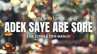 Adek Saye Abe Sore (Lirik) - Eda Ezrin & Den Manjo
