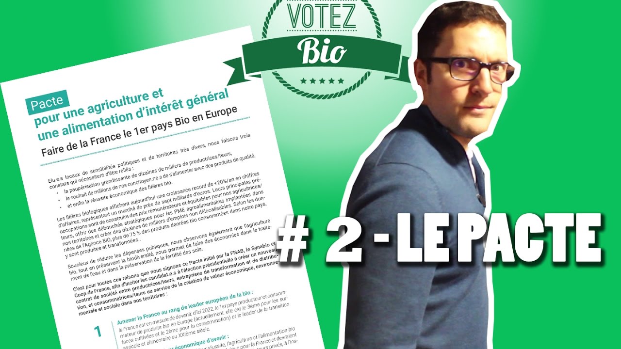 Votez Bio #2  - Le Pacte pour la présidentielle