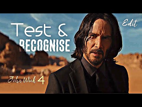 John Wick:4 || Test & Recognise || Keanu Reeves || edit