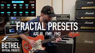 BETHEL FRACTAL PRESETS | David Hislop [BETHEL MUSIC] Official AXE FX III, FM9, & FM3 Preset