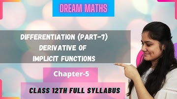 Derivative of Implicit Functions| chapter-5 |class -12th