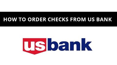 How to order checks from US bank