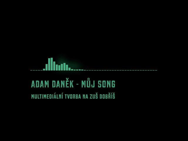 Adam Daněk - Můj song