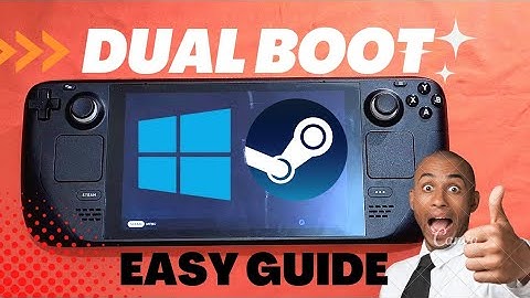 STEAM DECK: Dual Boot | Easy Guide