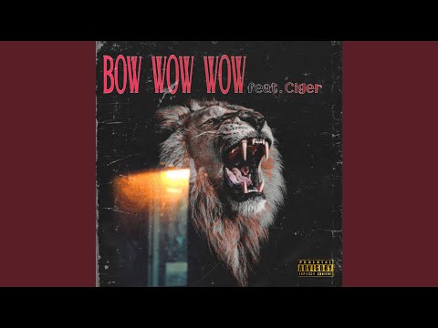 BOW WOW WOW (feat. Ciger)