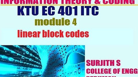KTU EC 401 ITC linear block codes information theory and coding module 4