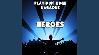 Heroes (Karaoke Version) (Originally Performed By Alesso & Tove Lo)