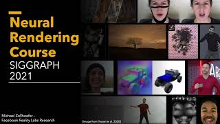 Advances in Neural Rendering (SIGGRAPH 2021 Course) Part 1 of 2 screenshot 1