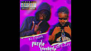 Ki Fourk X MFE Zay-Purple Freestyle (Carolina Leaker Exclusive Leak)