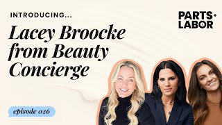 Episode 26: Introducing Lacey Broocke with Beauty Concierge