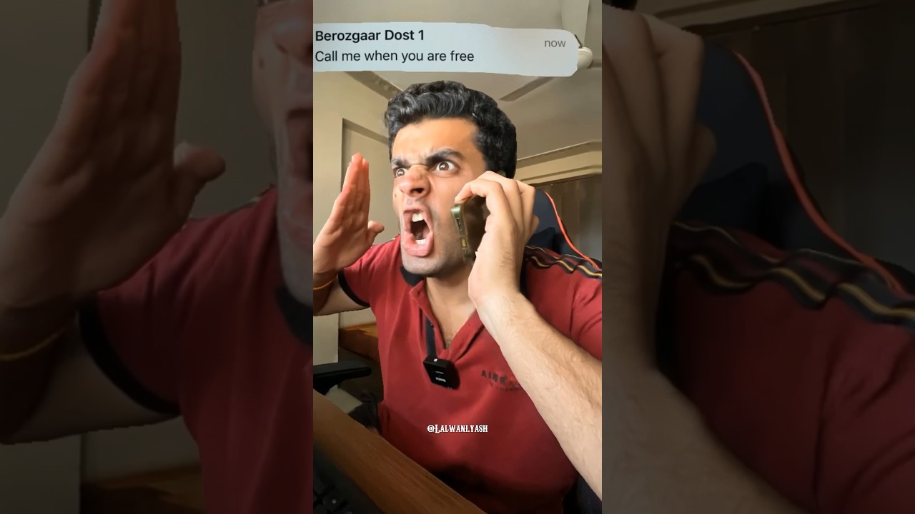 Berozgaar Dost 🤡 | Yash Lalwani #shorts #whatsapp #bhai