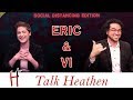 Talk Heathen 04.16 with Eric Murphy & Vi La Bianca