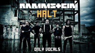 Rammstein - Halt (Only Vocals)