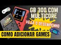 [DESEMPENHO E GAMEPLAY]Como adicionar NOVOS JOGOS no MultiCore GB300 #retrohandhelds #multicore #gba