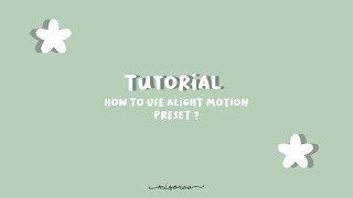 how to use alight motion preset ? // misoraa tutorial •