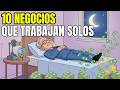 10 Negocios para No Volver a Trabajar Más