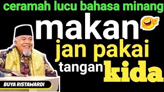 🛑Ceramah paling lucu BUYA RISTAWARDI terbaru bahasa minang  'jan makan jo tangan kida'