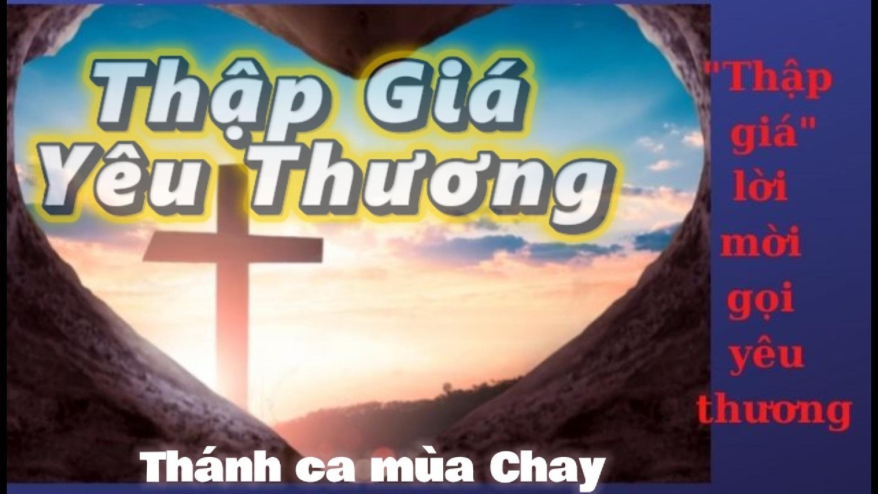 Tuyển tập thánh ca mùa chay hay nhất 2026