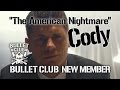 BULLET CLUB New member is "The American Nightmare" Cody!!!