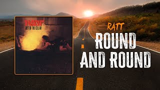 RATT - Round and Round | Lyrics