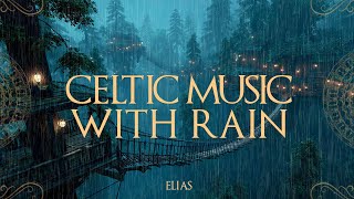 Celtic Fantasy Rain Music | Beautiful Medieval Folk Ambience for Calm | Medieval Celtic Music