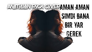 Amman Amman Şimdi Bana Bir Yar Gerek (Anatolian Rock)