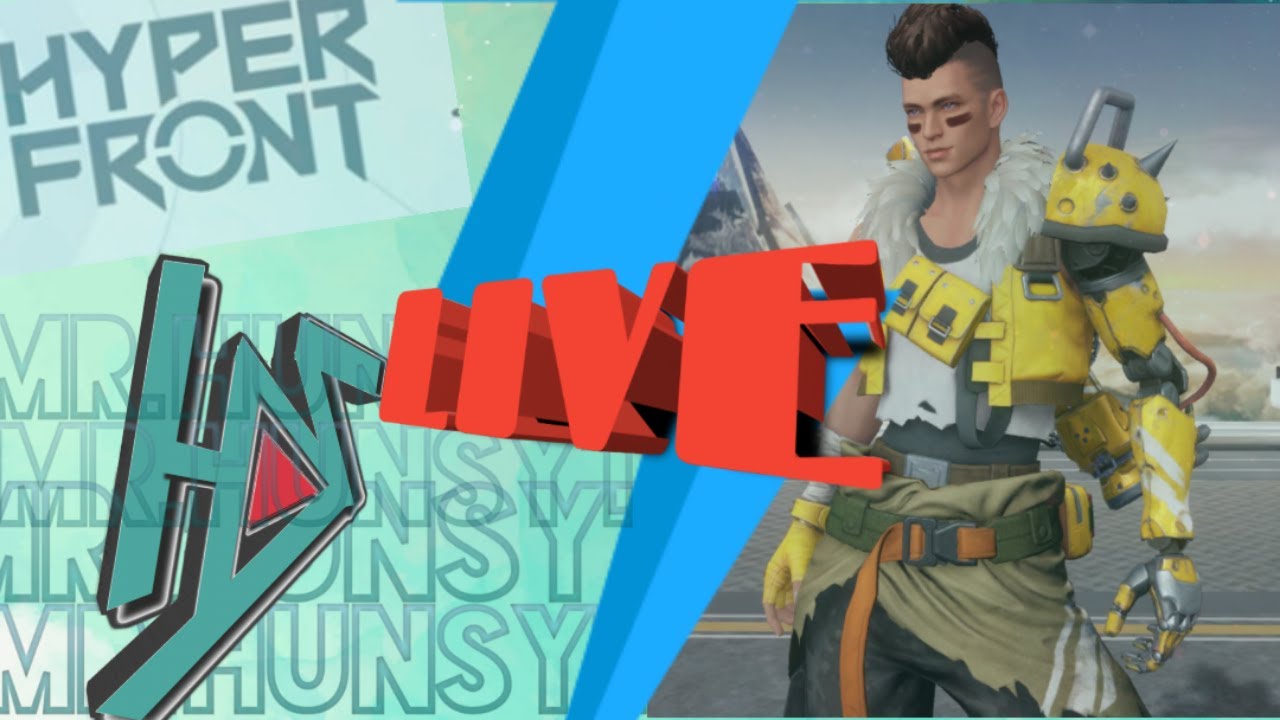 Hyper Front  🔴Live stream | Mr.HunsYT