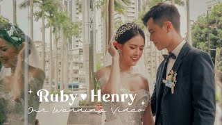 Wedding Video婚禮影片完整版 20231022 ♡ Happy Ruby, Happy Henry ◡̈