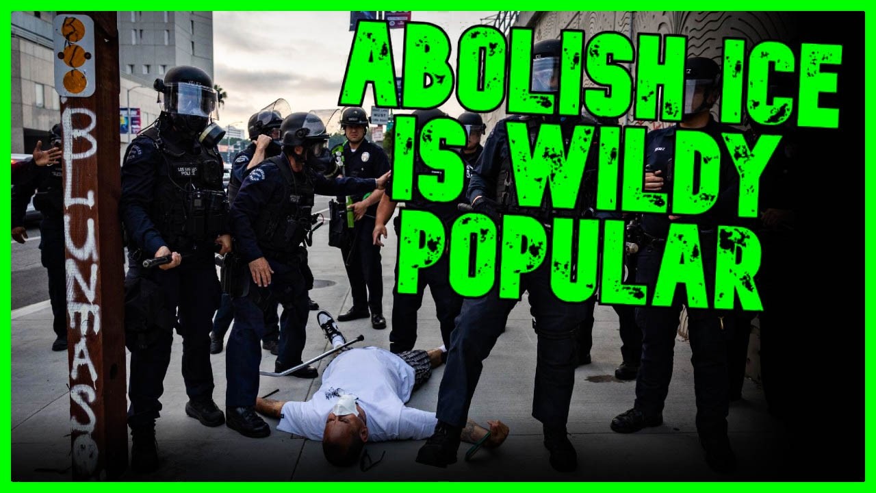 POLL: 'ABOLISH ICE' WILDLY POPULAR & THE ‘MODERATE’ POSITION | The Kyle Kulinski Show