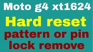 Hard reset motorola moto g4 factory reset xt 1626 format yumicell hard reset  moto g4 