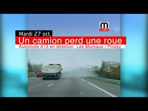 Le camion perd une roue sur l'autoroute A13