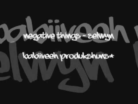 negative things - selwyn