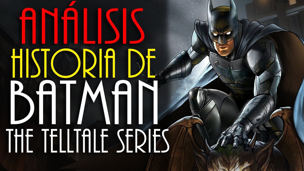 Analizando la Historia de Batman The Telltale Series - YouTube