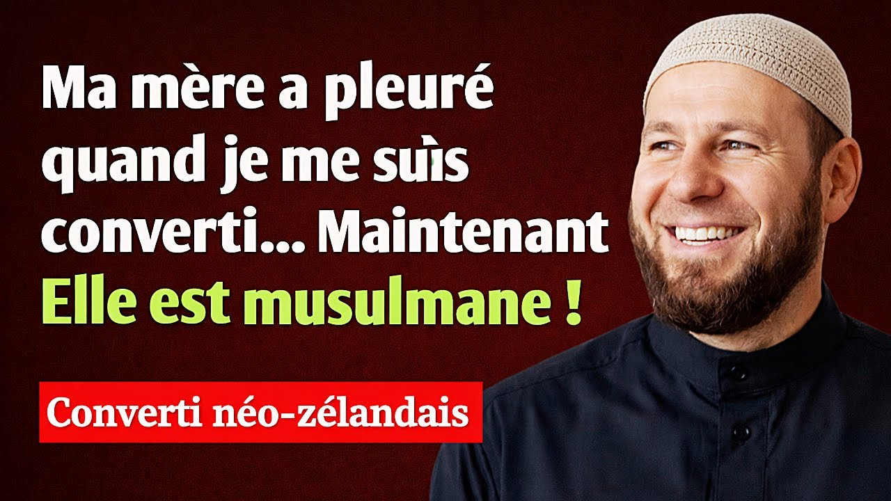 Ma mère a pleuré quand je me suis converti… Aujourd’hui, elle est musulmane