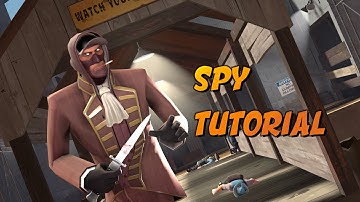 TF2: Advanced Spy Tutorial Part 1