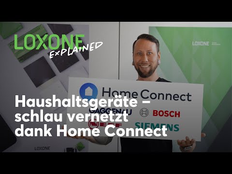 Loxone Explained – schlau vernetzt dank Home Connect I 2021 [4k]