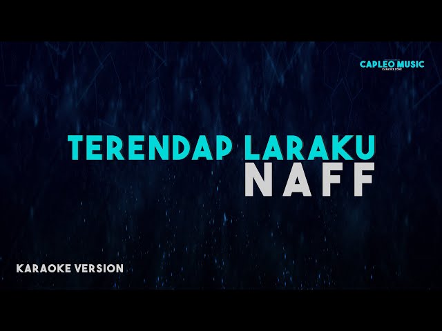 Naff – Terendap Laraku (Karaoke Version) class=