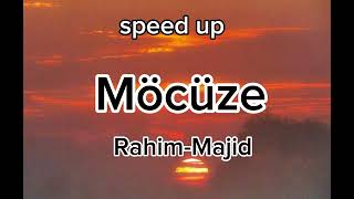 Rahim-Majid Möcüze speed up Resimi