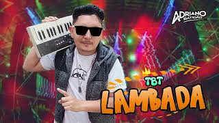 ADRIANO BATIDÃO O REI DA NOITE / TBT LAMBADA 2026