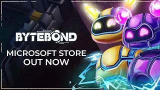 Bytebond - Available Now on Microsoft Store