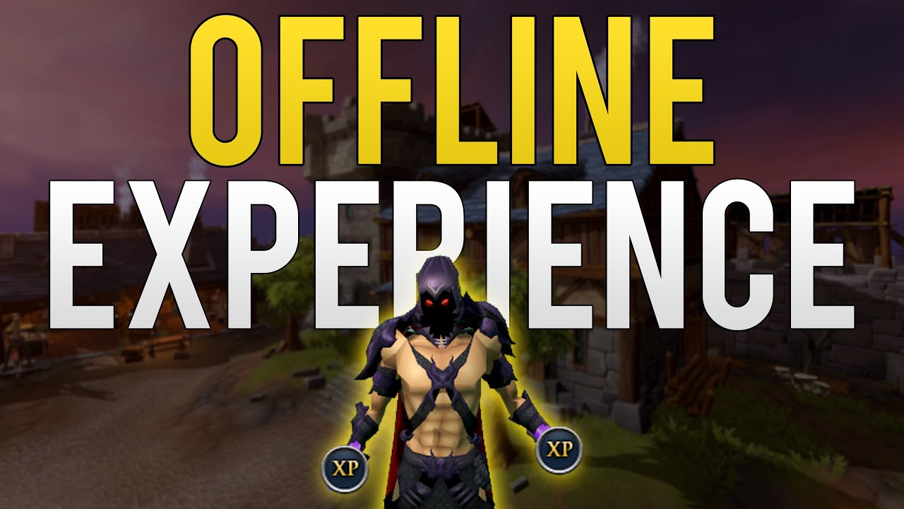 Runescapes New Offline XP System