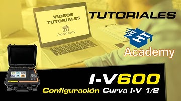 Tutoriales I-V600  -  Configuración de la medida CURVA I-V parte 1