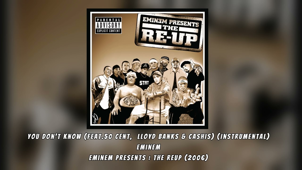 Eminem - You Don't Know (feat.50 Cent,  Lloyd Banks & Cashis) (Instrumental)