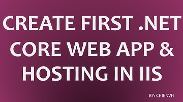 Create First .Net Core Web Application & Hosting in IIS